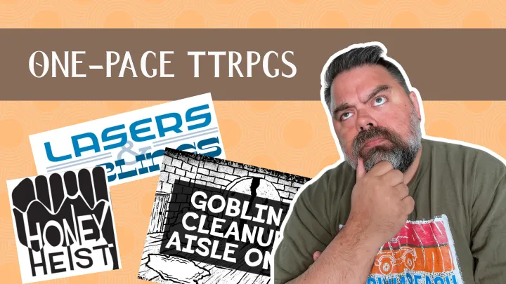 One-Page TTRPGs, Why They Might Be Exactly What You Need