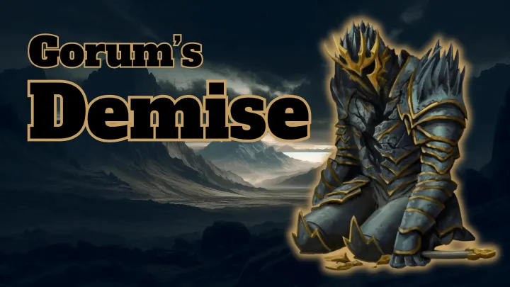 Gorum kneeling and broken. Words "Gorum's Demise" overlay.